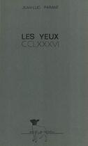 Couverture du livre « Les yeux CCLXXXVI » de Jean-Luc Parant aux éditions Atelier De L'agneau