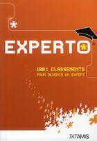 Couverture du livre « Experto ; 1001 classements pour devenir un expert » de Jean Robin aux éditions Tatamis