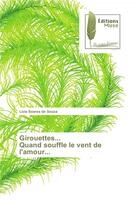 Couverture du livre « Girouettes... quand souffle le vent de l'amour... » de Licia Soares De Souza aux éditions Muse