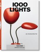 Couverture du livre « 1000 lights » de Peter Fiell et Charlotte Fiell aux éditions Taschen