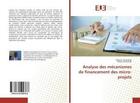 Couverture du livre « Analyse des mécanismes de financement des micro-projets » de Sébastin Sawadogo aux éditions Editions Universitaires Europeennes