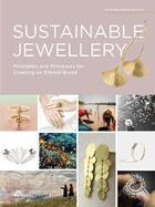 Couverture du livre « Sustainable jewellery (updated edition) : principles and processes for creating an ethical brand » de Jose Luis Fettolini aux éditions Hoaki