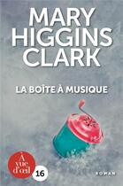 Couverture du livre « La boite à musique » de Mary Higgins Clark aux éditions A Vue D'oeil