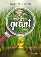 Couverture du livre « Le mystère du bambou géant » de Nathalie Savo aux éditions Evidence Editions