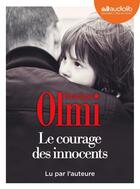 Couverture du livre « Le Courage des innocents : Livre audio 1 CD MP3 » de Véronique Olmi aux éditions Audiolib