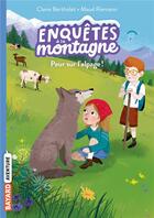 Couverture du livre « Enquêtes à la montagne ! : peur sur l'alpage ! » de Claire Bertholet et Maud Riemann aux éditions Bayard Jeunesse