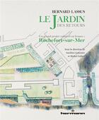 Couverture du livre « Bernard Lassus : le jardin des Retours ; un grand projet culturel en France : Rochefort-sur-Mer » de Aurelien Lemonier aux éditions Hermann