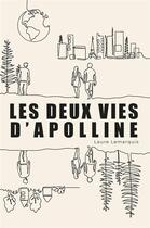 Couverture du livre « Les Deux Vies d'Apolline » de Laure Lemarquis aux éditions Librinova