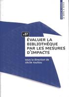 Couverture du livre « Evaluer la bibliotheque par les mesures d'impacts » de Touitou Cecile aux éditions Enssib