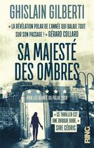 Couverture du livre « Sa majeste des ombres - tome 1 la trilogie des ombres - vol01 » de Ghislain Gilberti aux éditions Ring