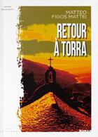 Couverture du livre « Retour à Torra » de Matteo Figos Mattei aux éditions Editions La Trace