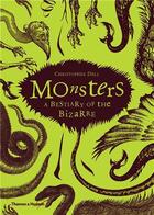 Couverture du livre « Monsters a bestiary of the bizarre » de Christopher Dell aux éditions Thames & Hudson