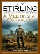 Couverture du livre « A Meeting at Corvallis » de S.M. Stirling aux éditions Penguin Group Us