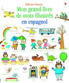 Couverture du livre « Mon grand livre de mots illustrés en espagnol » de Mairi Mackinnon aux éditions Usborne