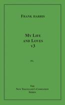 Couverture du livre « My Life and Loves, v3 » de Frank Harris aux éditions Epagine