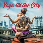 Couverture du livre « Yoga and the city » de Wind Alexey aux éditions Antique Collector's Club