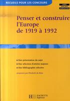 Couverture du livre « Penser et construire l'Europe de 1919 à 1992 » de Elisabeth Du Reau aux éditions Hachette Education