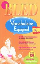 Couverture du livre « Bled : vocabulaire espagnol » de M Froger et Montaufray aux éditions Hachette Education