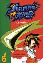 Couverture du livre « Shaman king Tome 2 : le combat » de Hideki Mitsui et Hiroyuki Takei aux éditions Le Livre De Poche Jeunesse