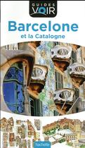 Couverture du livre « Guides voir ; Barcelone et la Catalogne (édition 2017) » de Collectif Hachette aux éditions Hachette Tourisme