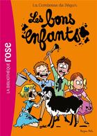 Couverture du livre « La comtesse de Ségur t.6 : les bons enfants » de Sophie De Ségur aux éditions Hachette Jeunesse