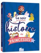 Couverture du livre « Ce soir je voudrais une histoire de princesses » de  aux éditions Deux Coqs D'or