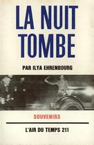 Couverture du livre « La nuit tombe » de Ilya Ehrenbourg aux éditions Gallimard