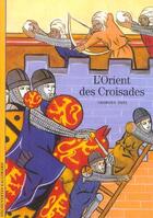 Couverture du livre « L'orient des croisades » de Georges Tate aux éditions Gallimard