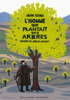 Couverture du livre « L'homme qui plantait des arbres » de Joelle Jolivet et Jean Giono aux éditions Gallimard-jeunesse