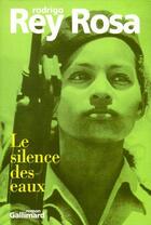 Couverture du livre « Le silence des eaux » de Rey Rosa Rodrig aux éditions Gallimard