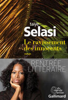 Couverture du livre « Le ravissement des innocents » de Taiye Selasi aux éditions Gallimard