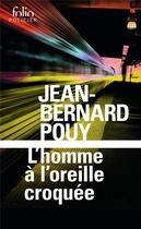 Couverture du livre « L'homme à l'oreille croquée » de Jean-Bernard Pouy aux éditions Folio