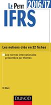 Couverture du livre « Le petit IFRS (édition 2016/2017) » de Robert Obert aux éditions Dunod