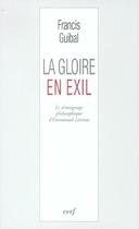 Couverture du livre « La gloire en exil » de Francis Guibal aux éditions Cerf