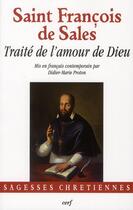 Couverture du livre « Traite de l'amour de dieu mis en francais contemporain » de Saint Francois De Sales aux éditions Cerf