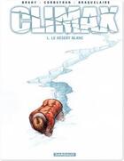 Couverture du livre « Climax t.1 ; le désert blanc » de Eric Corbeyran et Achille Braquelaire aux éditions Dargaud