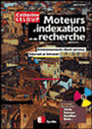Couverture du livre « Moteur d index recherche » de Leloup aux éditions Eyrolles