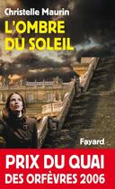 Couverture du livre « L'ombre du soleil » de Christelle Maurin aux éditions Fayard