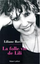 Couverture du livre « La folle vie de Lili » de Liliane Rovere aux éditions Robert Laffont