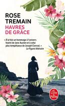 Couverture du livre « Havres de grâce » de Rose Tremain aux éditions Le Livre De Poche