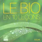 Couverture du livre « Bio En 10 Lecons » de Karen Sullivan aux éditions Solar