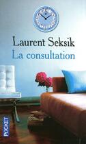 Couverture du livre « La consultation » de Laurent Seksik aux éditions Pocket