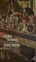 Couverture du livre « Granny Webster » de Caroline Blackwood aux éditions Christian Bourgois