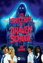 Couverture du livre « Les Spectres de Draven School » de Eric Senabre aux éditions Didier Jeunesse
