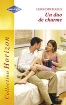 Couverture du livre « Un Duo De Charme » de Leigh Michaels aux éditions Harlequin