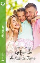 Couverture du livre « La famille du lac de Côme » de Katrina Cudmore aux éditions Harlequin
