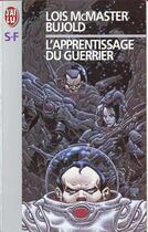 Couverture du livre « La saga Vorkosigan Tome 4 : l'apprentissage du guerrier » de Lois Mcmaster Bujold aux éditions J'ai Lu