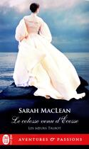 Couverture du livre « Les soeurs Talbot Tome 2 : le colosse venue d'Ecosse » de Sarah Maclean aux éditions J'ai Lu