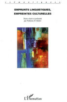 Couverture du livre « Emprunts linguistiques, empreintes culturelles » de Fabienne Baider aux éditions L'harmattan