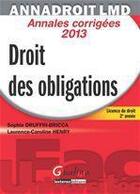 Couverture du livre « Droit des obligations ; annales corrigées (14e édition) » de Sophie Druffin-Bricca et Laurence-Caroline Henry aux éditions Gualino Editeur